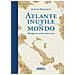 Albano Marcarini - Atlante Inutile Del Mondo. 100 Luoghi Che Non Hanno Fatto La Storia - Foto miniatura 1