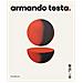Gemma De Angelis Testa - Armando Testa. Ediz. italiana e inglese - Foto miniatura 1
