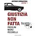 Antonio Cornacchia - Giustizia Non Fatta. Pasolini Moro Pecorelli - Foto miniatura 2