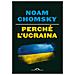 Noam Chomsky, C. J. Polychroniou - Perché L'ucraina - Foto miniatura 1