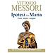 Vittorio Messori - Ipotesi Su Maria. Fatti, Indizzi, Enigmi - Foto miniatura 1