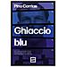 Pino Corrias - Ghiaccio blu. Una storia americana e nostra: l'assassino giustiziato e sepolto nel mondo universale della rete - Foto miniatura 1