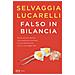 Selvaggia Lucarelli - Falso In Bilancia - Foto miniatura 1