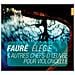 Gabriel Faure' - Elegie & Autres Chefs-d'oeuvres - Foto miniatura 1