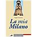 Angelo Gaccione - La Mia Milano - Foto miniatura 1