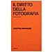 Cristina Manasse - Il diritto della fotografia, casi e questioni - Foto miniatura 1