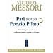 Vittorio Messori - Patì Sotto Ponzio Pilato? Un'indagine Storica Sulla Passione E Morte Di Cristo - Foto miniatura 2