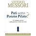 Vittorio Messori - Patì Sotto Ponzio Pilato? Un'indagine Storica Sulla Passione E Morte Di Cristo - Foto miniatura 1