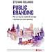 Stefano Rolando - Public Branding. Per Un Nuovo Modo Di Narrare I Territori E Le Loro Identità - Foto miniatura 1