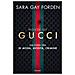 Sara Gay Forden - House Of Gucci. Una Storia Vera Di Moda, Avidità, Crimine - Foto miniatura 1
