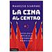 Maurizio Scarpari - La Cina Al Centro. Ideologia Imperiale E Disordine Mondiale - Foto miniatura 2