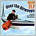 Audio Cd Mark Elf - Over The Airwaves - Foto miniatura 1