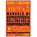 David J. Helfand - Manuale Di Sopravvivenza Nell'era Della Disinformazione. La Buona Abitudine Al Ragionamento Scientifico - Foto miniatura 1