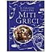Anna Milbourne - Il grande libro dei miti greci. Ediz. illustrata - Foto miniatura 1
