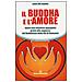 Ole Nydahl (lama) - Il Buddha e l'amore. Vivere una relazione appagante grazie alla saggezza del buddhismo della via di diamante - Foto miniatura 2