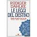 Rüdiger Dahlke - Le leggi del destino. Regole di gioco per la vita. Risonanza, polarità, consapevolezza - Foto miniatura 2