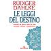 Rüdiger Dahlke - Le leggi del destino. Regole di gioco per la vita. Risonanza, polarità, consapevolezza - Foto miniatura 3
