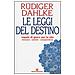 Rüdiger Dahlke - Le leggi del destino. Regole di gioco per la vita. Risonanza, polarità, consapevolezza - Foto miniatura 1