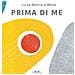 Luisa Mattia - Prima Di Me. Ediz. A Colori - Foto miniatura 1