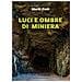 Mario Zurli - Luci E Ombre Di Miniera - Foto miniatura 1