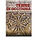 Gianbattista Aimino - Terre di Occitania. Tradizioni, luoghi e costumi della cultura provenzale in Piemonte. Ediz. illustrata - Foto miniatura 1