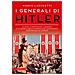 Marco Lucchetti - I Generali Di Hitler. La Vita, Le Battaglie, I Crimini E La Morte Degli Uomini Che Giurarono Obbedienza Al Führer - Foto miniatura 2