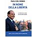 Paolo Del Debbio - In Nome Della Libertà. La Forza Delle Idee Di Silvio Berlusconi - Foto miniatura 1