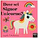 Ingela P. Arrhenius - Dove Sei Signor Unicorno? Ediz. A Colori - Foto miniatura 1