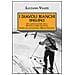Luciano Viazzi - 1940-1943. I Diavoli Bianchi. Gli alpini sciatori nella Seconda guerra mondiale. Storia del battaglione «Monte Cervino» - Foto miniatura 1