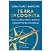 Sebastiano Barisoni - Terra Incognita. Una Mappa Per Il Nuovo Orizzonte Economico - Foto miniatura 1