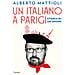 Alberto Mattioli - Un italiano a Parigi. Storia di un amore - Foto miniatura 1