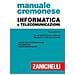 Antonino Liberatore, Onelio Bertazioli, Marco L. Ferrario - Manuale Cremonese Di Informatica E Telecomunicazioni - Foto miniatura 1
