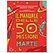 Pierdomenico Baccalario - Il manuale delle 50 missioni per andare su Marte - Foto miniatura 1