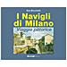 Edo Bricchetti - I Navigli Di Milano. Viaggio Pittorico - Foto miniatura 1