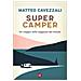 Matteo Cavezzali - Supercamper. Un Viaggio Nella Saggezza Del Mondo - Foto miniatura 1