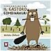 Nicholas Oldland - Il castoro combinaguai. Ediz. a colori - Foto miniatura 1