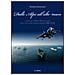 Patrizio Rapalino - Dalle Alpi all'alto mare. Il ruolo della marina militare italiana nella tutela degli interessi nazionali (1861-2013) - Foto miniatura 2