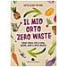 Katie Elzer-Peters - Il mio orto zero waste - Foto miniatura 1
