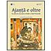 L. Giuliano - Ajanta e oltre. La pittura murale in India e Asia centrale.. Ediz. illustrata - Foto miniatura 1
