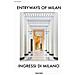 Karl Kolbitz - Entryways of Milan. Ingressi di Milano. Ediz. inglese, italiana - Foto miniatura 1