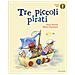 Peter Bently - Tre Piccoli Pirati. Ediz. A Colori - Foto miniatura 1
