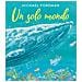 Michael Foreman - Un Solo Mondo. Ediz. A Colori - Foto miniatura 1