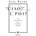 Eric Berne - Ciao!... E poi? La psicologia del destino umano - Foto miniatura 1