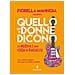 Fiorella Mannoia - Quello che le donne dicono. La musica è una cosa da ragazze - Foto miniatura 1