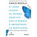 Carlo Rovelli - Ci Sono Luoghi Al Mondo Dove Più Che Le Regole È Importante La Gentilezza. Articoli Per I Giornali. Nuova Ediz. - Foto miniatura 1