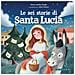 Maria Loretta Giraldo - Le Sei Storie Di Santa Lucia. Ediz. A Colori - Foto miniatura 2