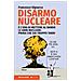 Francesco Vignarca - Disarmo Nucleare. E Ora Di Mettere Al Bando Le Armi Nucleari. Prima Che Sia Troppo Tardi - Foto miniatura 1