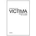 Alessandro Celani - Victima. Discorso e forma dell'uccidere - Foto miniatura 1