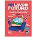 Gilda Ciaruffoli - 101 Lavori Del Futuro. Le Professioni Di Domani Tra Digital, Sostenibilità E Nuove Tecnologie - Foto miniatura 2