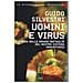Guido Silvestri - Uomini E Virus. Storia Delle Grandi Battaglie Del Nostro Sistema Immunitario - Foto miniatura 2